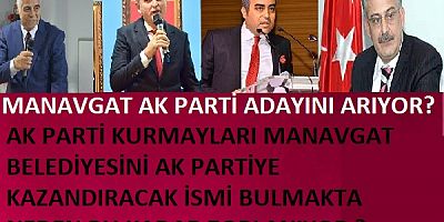 Manavgat Ak parti belediye başkan adayını arıyor ?